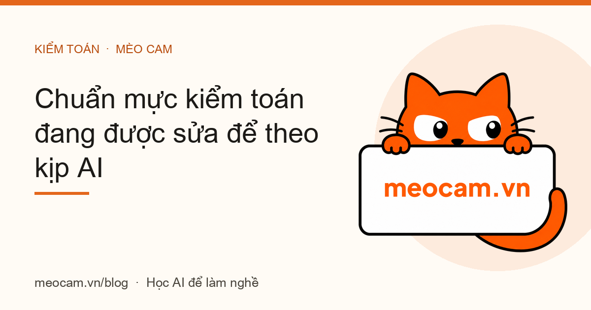 Chuẩn mực kiểm toán đang được sửa để theo kịp AI